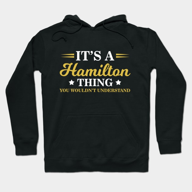 Cute It's A Hamilton Thing You Wouldn't Understand Hoodie by theperfectpresents